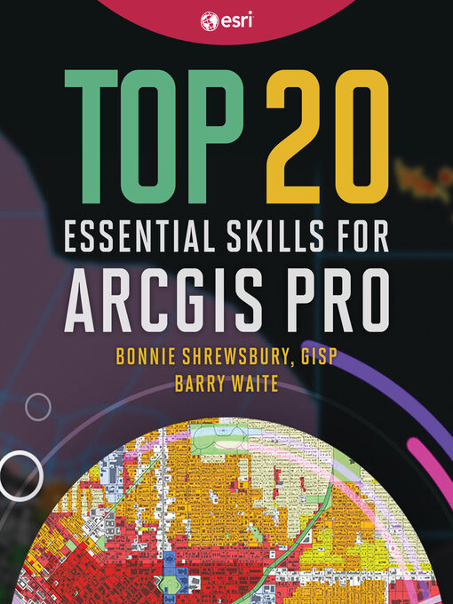 Title details for Top 20 Essential Skills for ArcGIS Pro by Bonnie Shrewsbury - Available